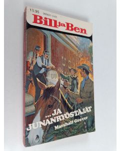 Kirjailijan Marshall Grover käytetty kirja Bill ja Ben ja junaryöstäjät