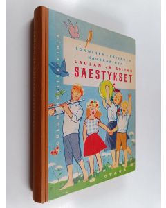 Kirjailijan Ahti Sonninen & Olga Naukkarinen ym. käytetty kirja Laulan ja soitan - säestykset