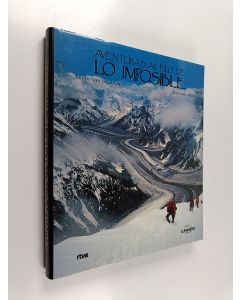 Kirjailijan Juanjo San Sebastián & Sebastián Álvaro käytetty kirja Aventuras al filo de lo imposible