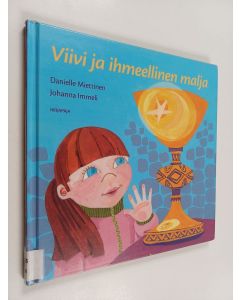 Kirjailijan Danielle Miettinen käytetty kirja Viivi ja ihmeellinen malja