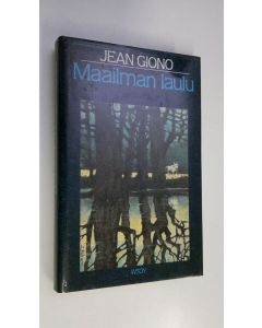 Kirjailijan Jean Giono käytetty kirja Maailman laulu