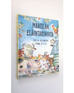 Kirjailijan Sally Grindley käytetty kirja Maatilan eläintarinoita