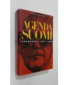 Kirjailijan Hannu Rautkallio käytetty kirja Agenda Suomi : Kekkonen, SDP, NKP 1956-66