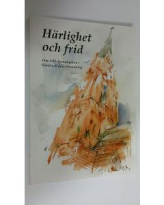 Kirjailijan Kjell Å. Modeer käytetty kirja Härlighet och frid : Om Allhelgonakyrkan i Lund och dess församling