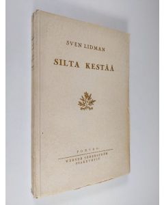 Kirjailijan Sven Lidman käytetty kirja Silta kestää : hartauspuheita