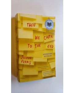 Kirjailijan Joshua Ferris käytetty kirja Then we came to the end : a novel