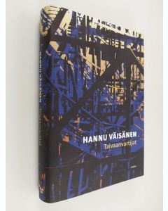 Kirjailijan Hannu Väisänen käytetty kirja Taivaanvartijat