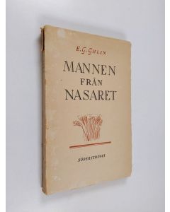 Kirjailijan Eelis Gideon Gulin käytetty kirja Mannen från Nasaret
