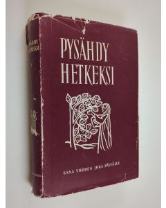 käytetty kirja Pysähdy hetkeksi : sana vuoden joka päivälle