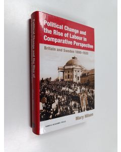 Kirjailijan Mary Hilson käytetty kirja Political change and the rise of labour in comparative perspective : Britain and Sweden 1890-1920