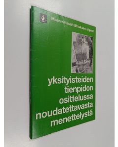 käytetty teos Yksityisteiden tienpidon osittelussa noudatettavasta menettelystä