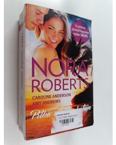 Kirjailijan Nora Roberts & Caroline Anderson ym. käytetty kirja Pitkä matka kotiin : Pitkä matka kotiin ; Häät palazzossa ; Miten korjata särkynyt sydän