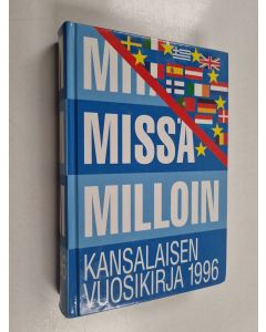 käytetty kirja Mitä missä milloin 1996 : kansalaisen vuosikirja