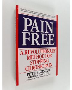 Kirjailijan Pete Egoscue käytetty kirja Pain free : a revolutionary method for stopping chronic pain
