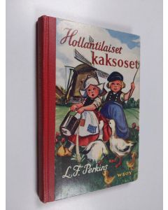 Kirjailijan Lucy Fitch Perkins käytetty kirja Hollantilaiset kaksoset