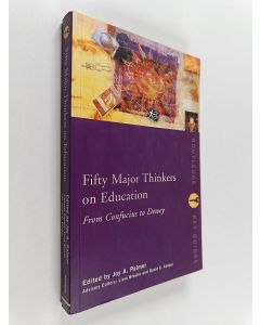 käytetty kirja Fifty major thinkers on education : from confucious to Dewey