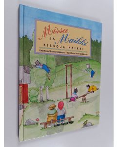 Kirjailijan Rauha Salparanta käytetty kirja Missu ja Maikki - kissoja kaikki