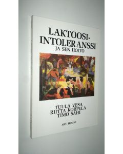 Kirjailijan Tuula Vesa käytetty kirja Laktoosi-intoleranssi ja sen hoito
