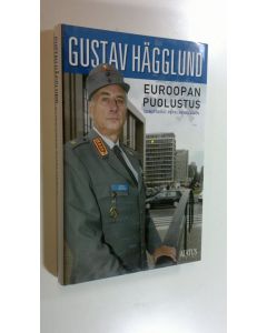 Kirjailijan Gustav Hägglund käytetty kirja Euroopan puolustus (UUDENVEROINEN)