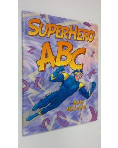 Kirjailijan Bob McLeod käytetty kirja SuperHero ABC