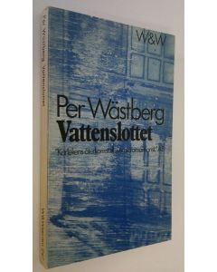Kirjailijan Per Wästberg käytetty kirja Vattenslottet