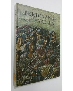 Kirjailijan Melveena McKendrick käytetty kirja Ferdinand och Isabella