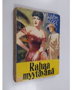 Kirjailijan Marton Taiga käytetty kirja Rahaa myytävänä : tarina kyykäärmeen talosta