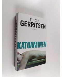 Kirjailijan Tess Gerritsen käytetty kirja Katoaminen