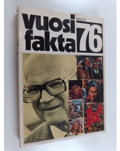 käytetty kirja Vuosifakta 76 : uutiskatsaukset 1.9.1974-31.8.1975 : erikoisartikkelit : tilastot