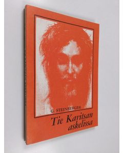 Kirjailijan G Steinberger käytetty kirja Tie karitsan askelissa