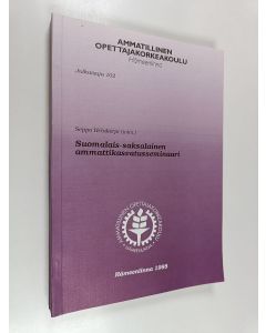 Kirjailijan Seppo Helakorpi käytetty kirja Suomalais-saksalainen ammattikasvatusseminaari : Das finnische-deutsche Seminar der Beruflichen Erziehung