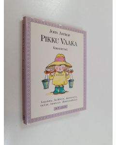 Kirjailijan John Astrop käytetty kirja Pikku vaaka : luonne, kehitys, menestys, tavat, tunteet, ihmissuhteet