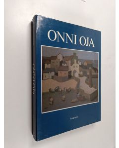 Kirjailijan Onni Oja käytetty kirja Onni Oja : Maalauksia 1927-1986 = Målningar 1927-1986 = Paintings 1927-1986