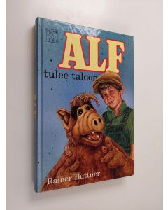 Kirjailijan Rainer Buttner käytetty kirja Alf tulee taloon