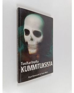Kirjailijan Paul Dowswell käytetty kirja Tositarinoita kummituksista