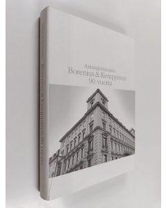 Kirjailijan Heidi Arvanne-Potrykus & Asianajotoimisto Borenius & Kemppinen käytetty kirja Asianajotoimisto Borenius & Kemppinen 90 vuotta : juhlajulkaisu