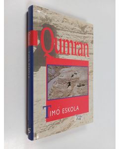 Kirjailijan Timo Eskola käytetty kirja Qumran