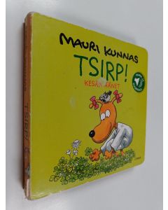 Kirjailijan Mauri Kunnas käytetty kirja Tsirp! : kesän äänet
