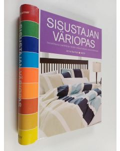 Kirjailijan Anna Starmer käytetty teos Sisustajan väriopas : innoittavia paletteja kodin sisustuksen suunnitteluun