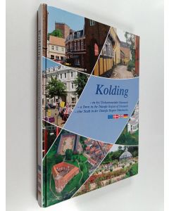käytetty kirja Kolding - En by i Trekantområdet Danmark - A town in Triangle region of Denmark - Eine stadt in der triangle region Dänemarks