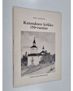 Kirjailijan Leevi Junkala käytetty teos Kannuksen kirkko 150-vuotias