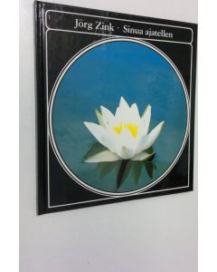 Kirjailijan Jörg Zink käytetty kirja Sinua ajatellen