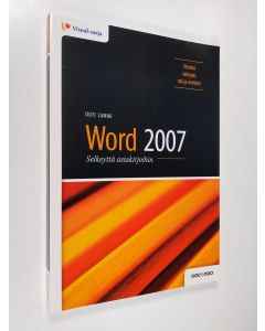 Kirjailijan Outi Lammi käytetty kirja Word 2007 : selkeyttä asiakirjoihin