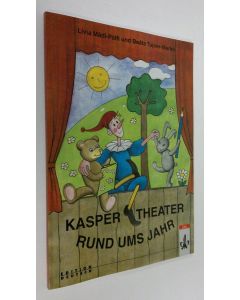 Kirjailijan Livia Madl-Palfi käytetty kirja Kaspertheater rund ums Jahr