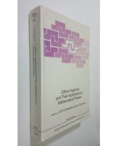 Kirjailijan L. S. R. Chisholm käytetty kirja Clifford Algebras and Their Applications in Mathematical Physics (ERINOMAINEN)
