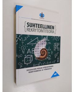 Kirjailijan Teemu Korpi käytetty kirja Rekrytoinnin suhteellisuusteoria - Suhteellinen rekrytointiteoria - Sosiaalisen median hyödyntäminen rekrytoinnissa ja työnhaussa