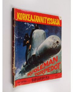 käytetty kirja Korkeajännityssarja 23/1963 : Kuoleman torpedot