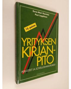 Kirjailijan Eeva-Mari Ihantola käytetty kirja Yrityksen kirjanpito : perusteet ja sovellusharjoitukset