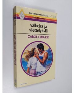 Kirjailijan Carol Gregor käytetty kirja Valheita ja viettelyksiä