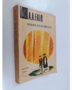 Kirjailijan A. A. Fair käytetty kirja Rahaa kuin roskaa : salapoliisiromaani